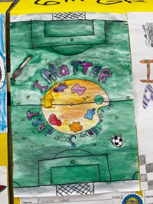 A "I Matter Because" Poster. It says "I matter because I enjoy Soccer."